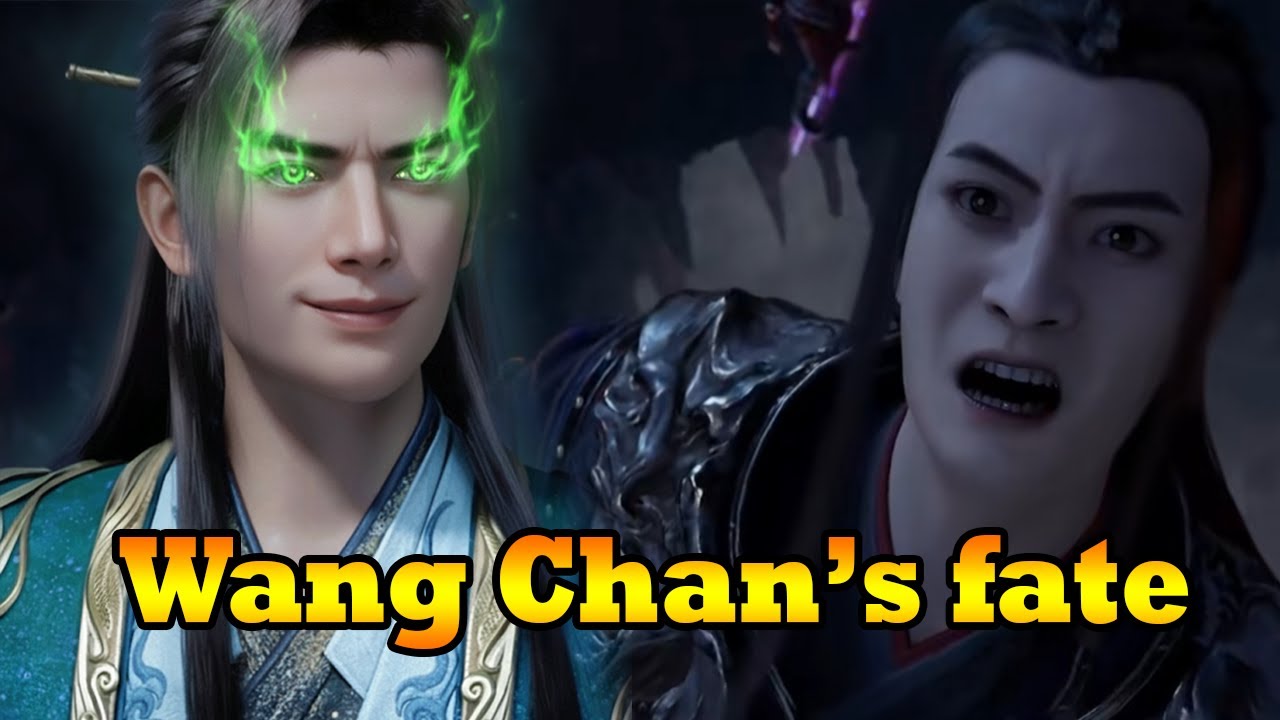 A Mortal&rsquo;s Journey to Immortality | Wang Chan &ndash; The Tragic Villain of Han Li&rsquo;s Path