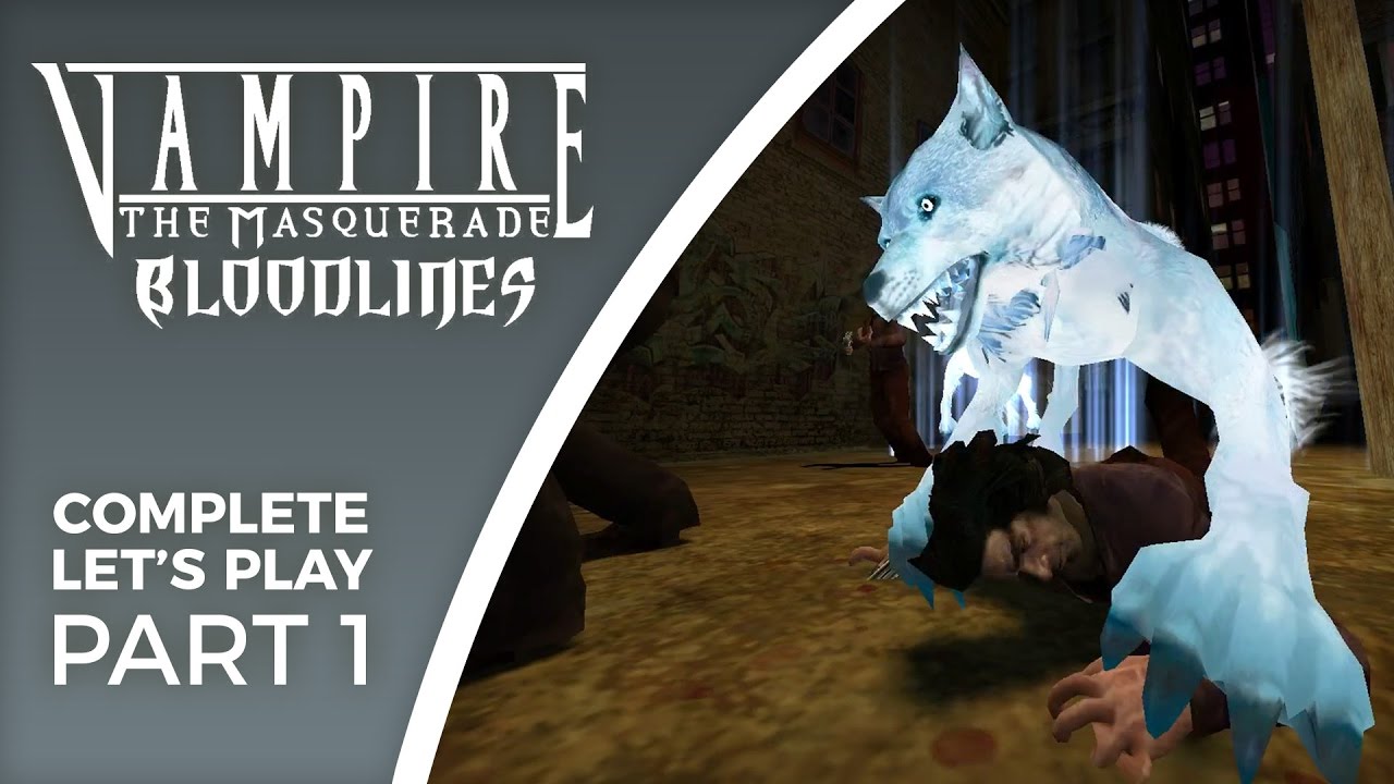 Let's Play Vampire: The Masquerade - Bloodlines - Part 1 - A glittering gem of awesome