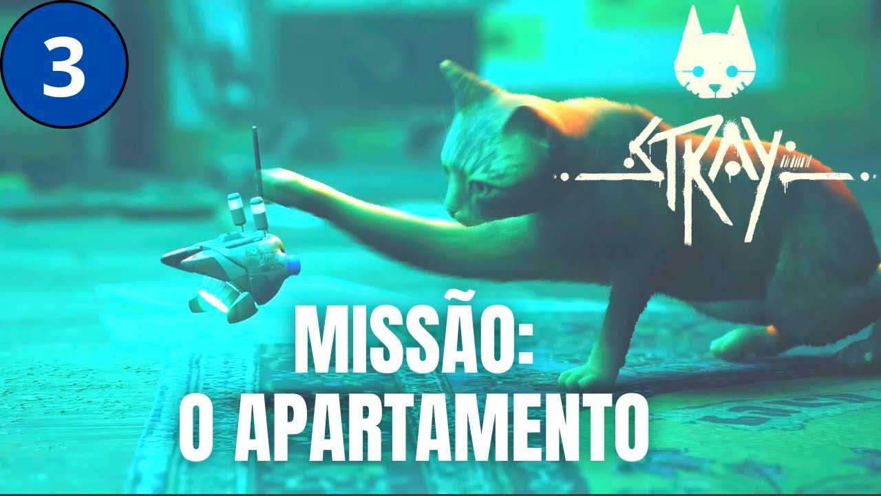 Stray - caminho da missão O Apartamento