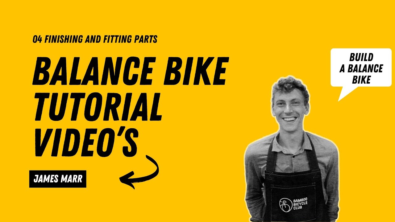 BALANCE BIKE TUTORIAL - 04