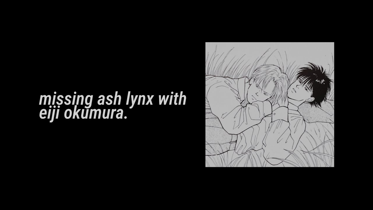 missing ash lynx with eiji okumura (a playlist to cry)