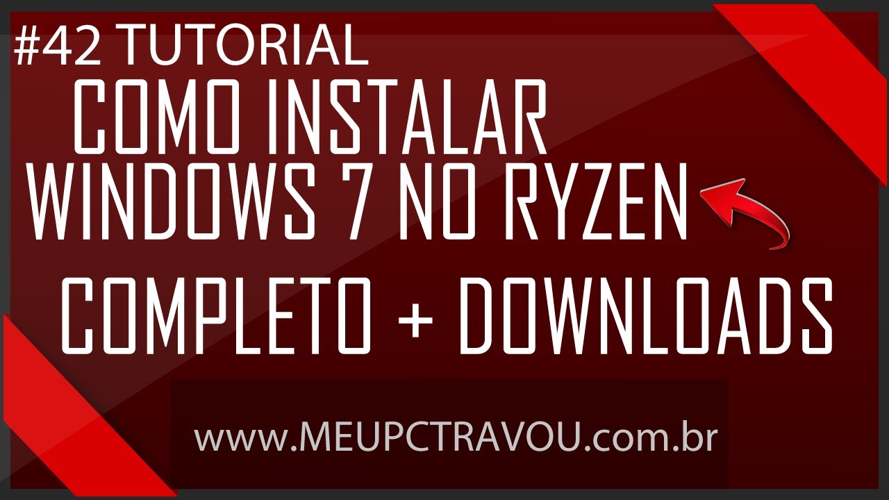 #42 Como instalar o Windows 7 no Ryzen completo parte 1