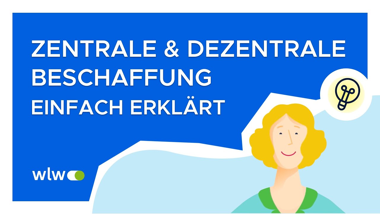 Zentrale und dezentrale Beschaffung: Vorteile und Nachteile