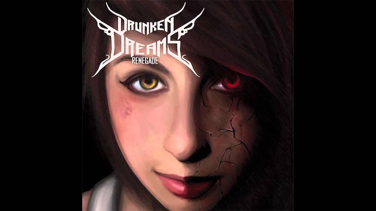 Drunken Dreams - Renegade