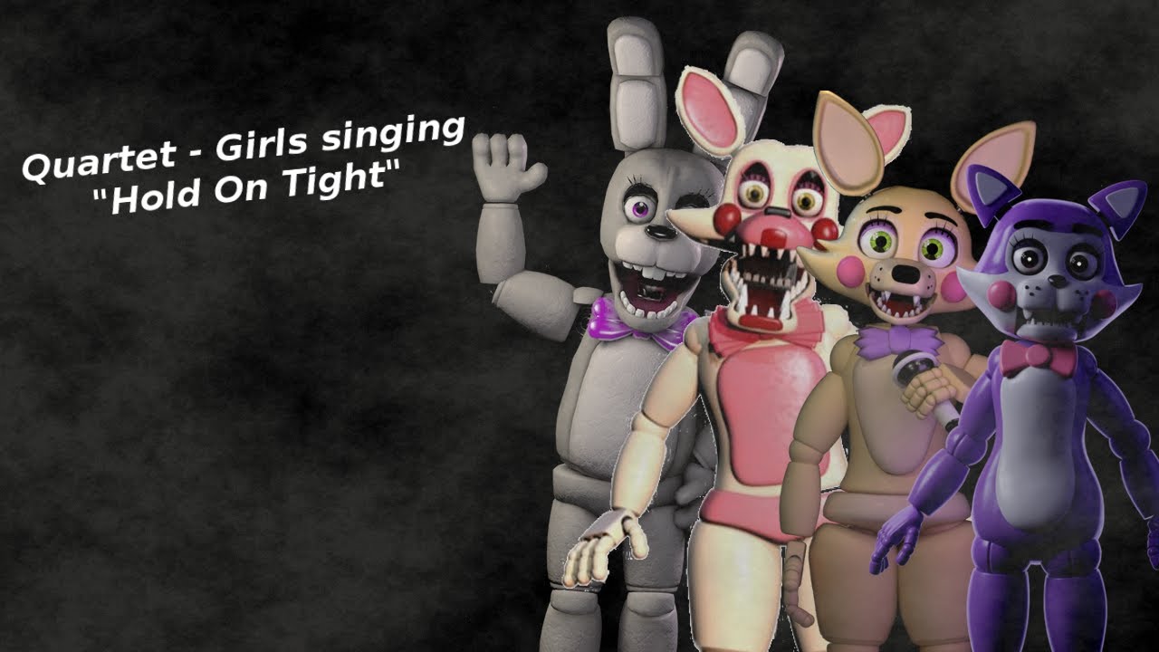 Quartet - Girls singins "Hold On Tight"