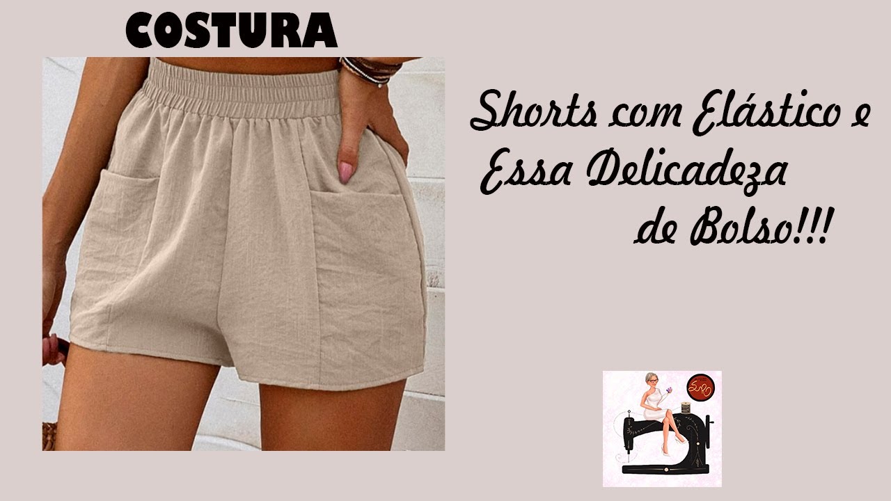 SHORTS COM BOLSO E ELÁSTICO (Passo a Passo da Costura)