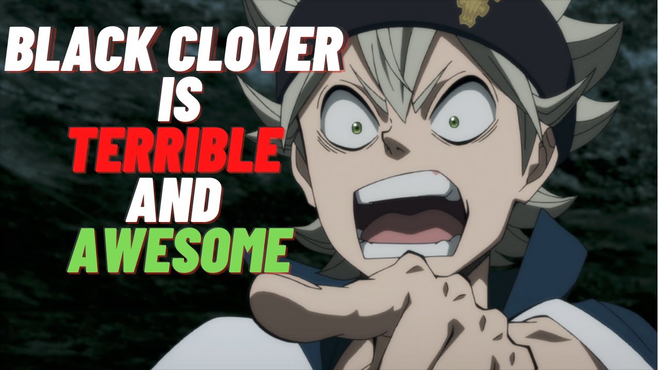 Black Clover is Terrible and Awesome