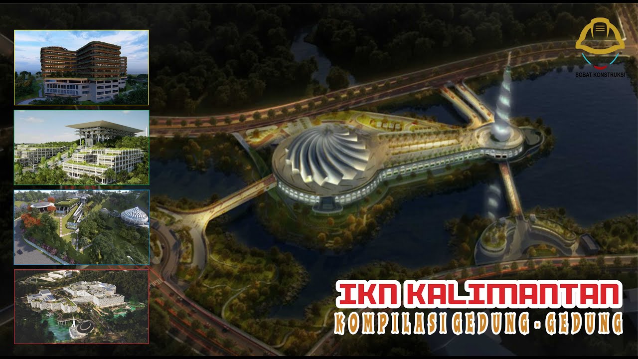Kompilasi Gedung - Gedung IKN