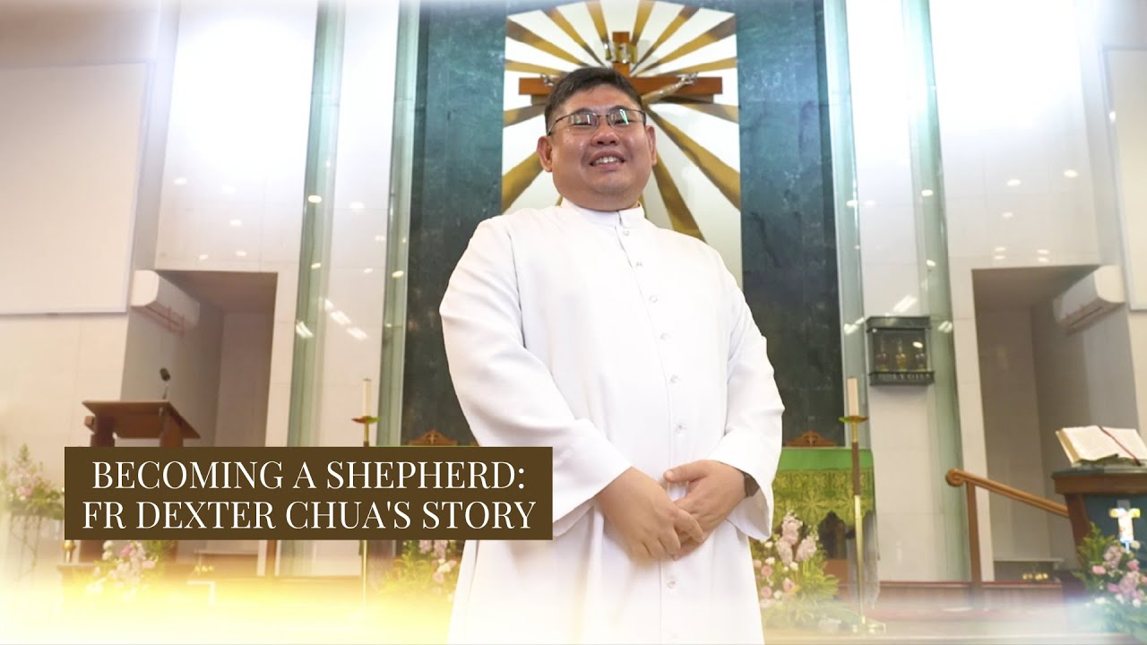 Becoming a Shepherd: Fr Dexter Chua's Story