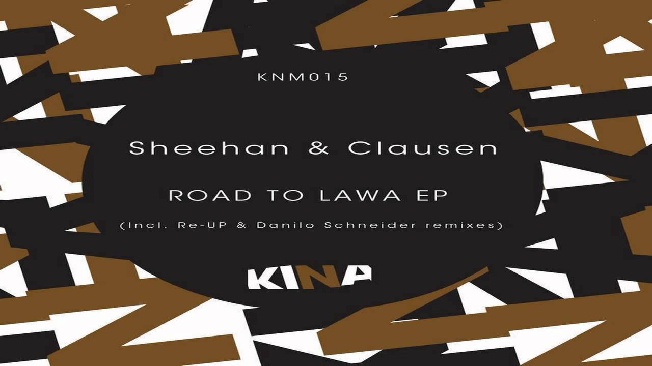 Sheehan & Clausen - Tierra De Fuego (Re-UP Remix)