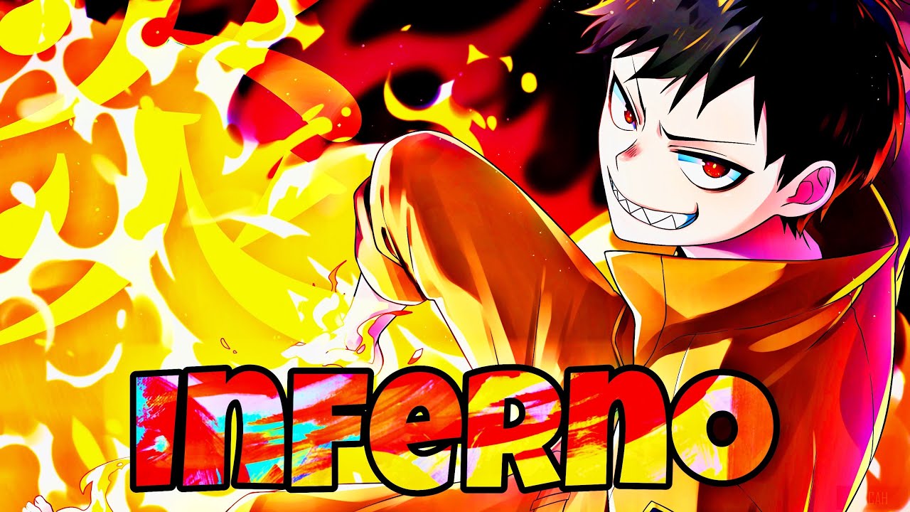 『Inferno』FIRE FORCE OP 1 『AMV』-  Mrs. GREEN APPLE 『MAD』