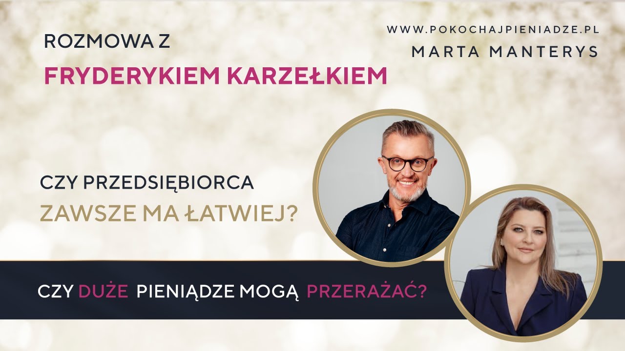 Czy przedsiębiorca zawsze ma łatwiej? Rozmowa z Fryderykiem Karzełkiem