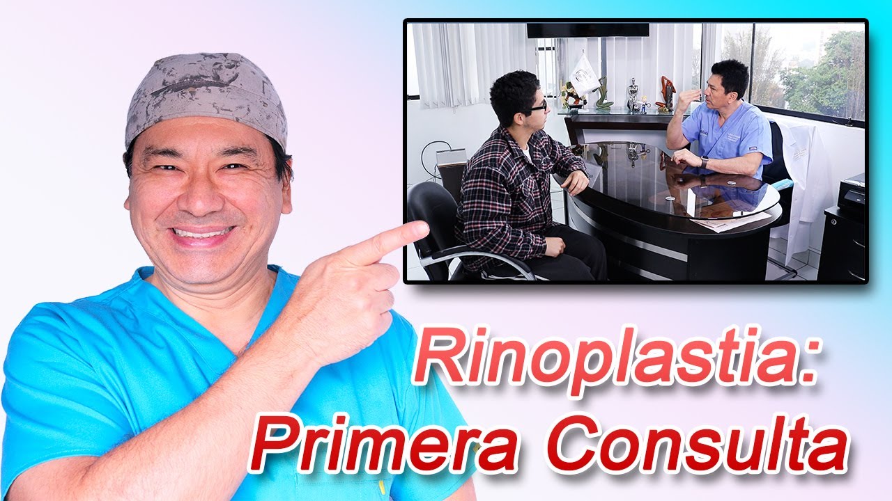 Rinoplastia: Primera Consulta