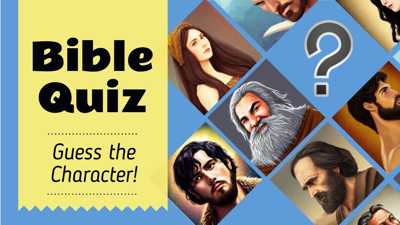 Name the Bible Character by the Verse's Description! | Bible Quiz Questions & Answers