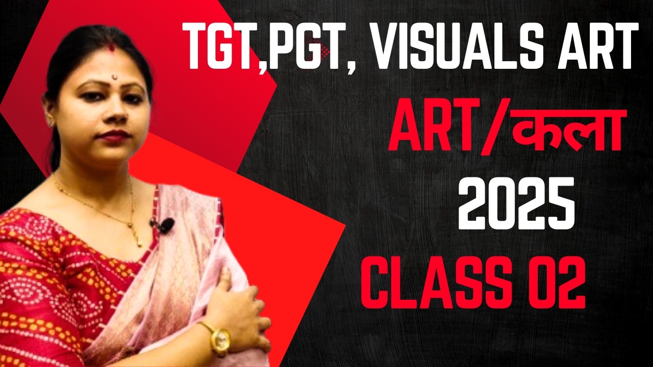 TGT ART important question, tgt art 2025 class 02 by akrati ma'am,tgt art previous year solved paper