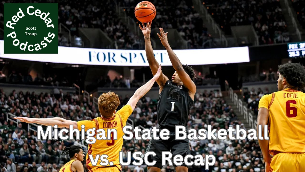 Michigan State Basketball vs. USC Recap - B1G Basketball