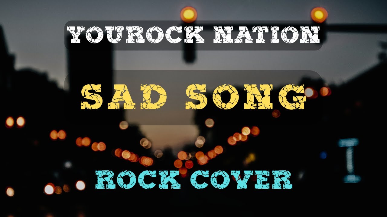 SAD SONG (by We The Kings ft  Elena Coats) | Rock Cover | YouRock Nation