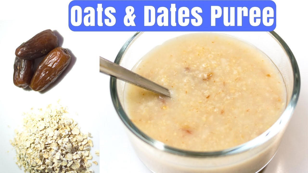Oats and Dates Baby Food | Oats Baby Food | Oats Dates Baby Puree