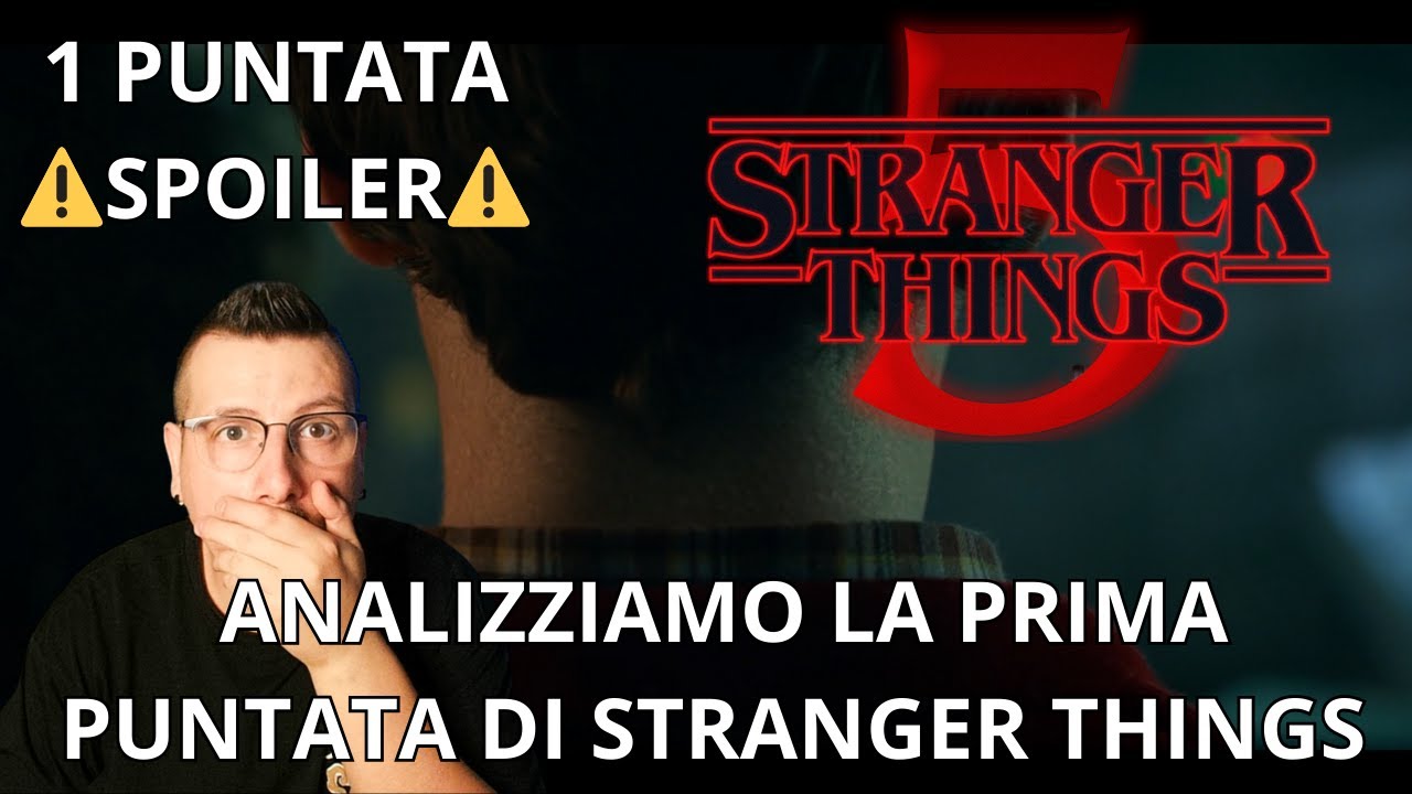 “ANALIZZIAMO LA PRIMA PUNTATA .” di Strangers Things #strangerthings5