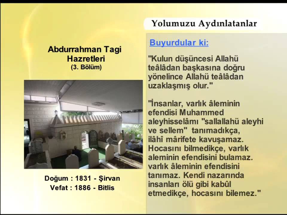 ABDURRAMAN TAĞİ HAZRETLERİ 3 - YOLUMUZU AYDINLATANLAR