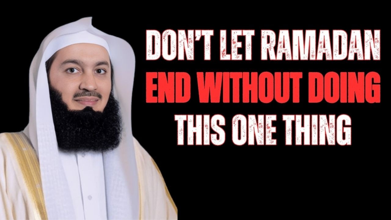 The Last Nights of Ramadan Will Change Your Life | Listen Carefully ] Mufti Menk Motivation