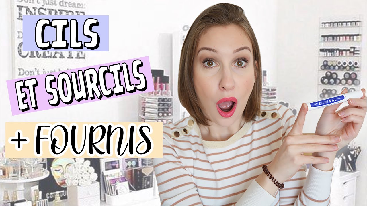 ECRINAL : CILS & SOURCILS ON FLEEK ! CILS PLUS LONGS CILS PLUS EPAIS