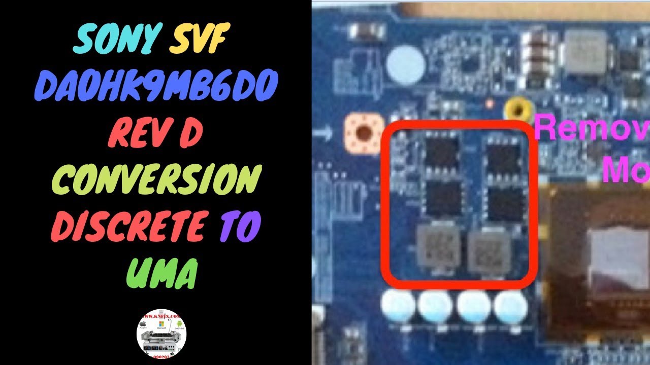 Laptop Sony SVF DA0HK9MB6D0 Rev D conversion Discrete to UMA