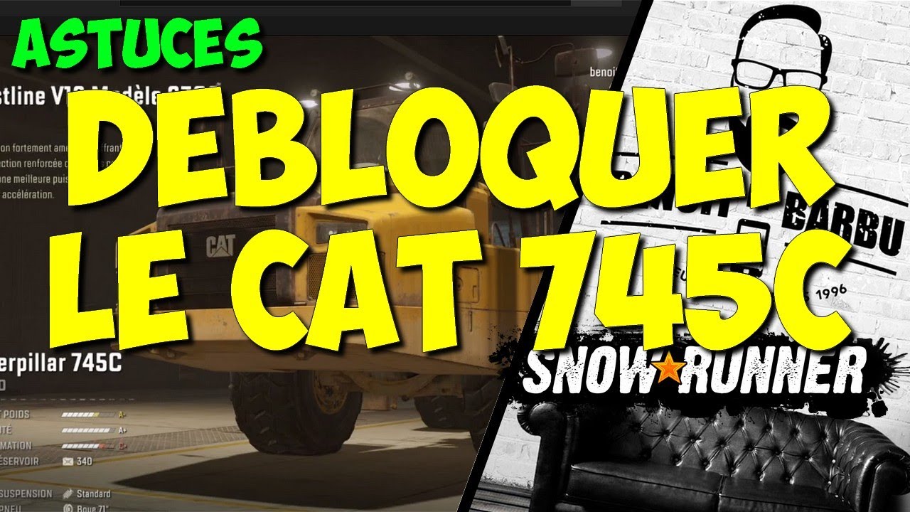 Astuces pour debloquer le Caterpillar 745C - Snowrunner ps4 fr
