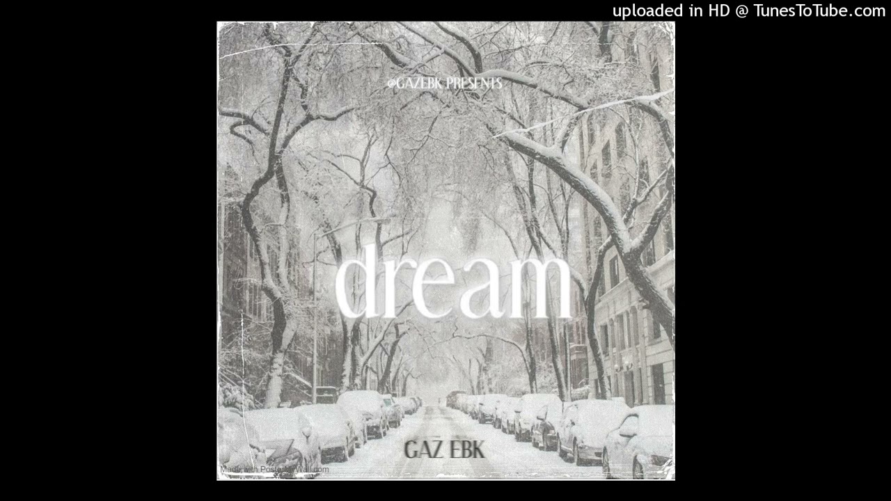 GAZ EBK - dream (prod. wonka! + @fargone1k + @nuekxx)