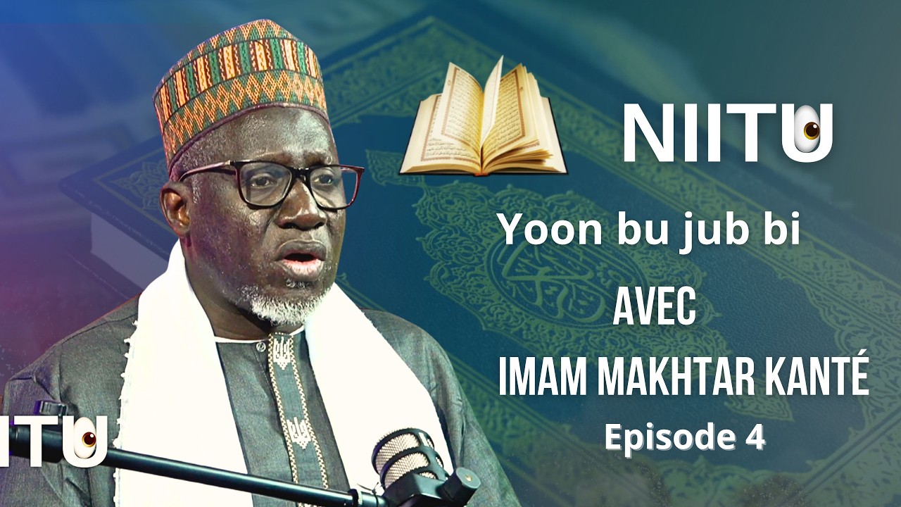 Niitu – Épisode 4 : Njibar ak Guissaané – avec Imam Ahmadou Makhtar Kanté