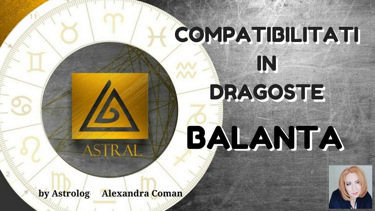 BALANTA - COMPATIBILITATI IN DRAGOSTE - by Astrolog Alexandra Coman