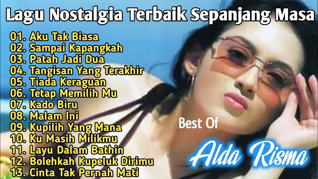 Alda Risma Full Album | Tangisan Yang Terakhir | Patah Jadi Dua | Lagu Pop Lawas Nostalgia