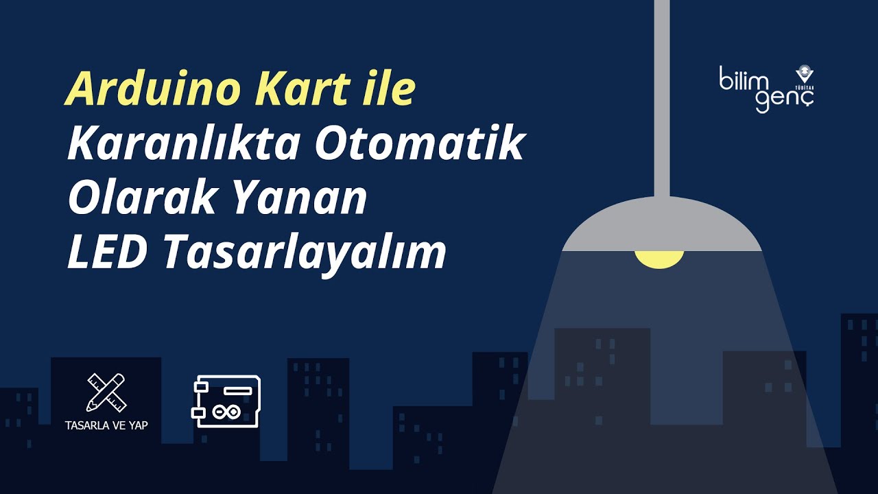 Arduino Kart ile Karanlıkta Otomatik Olarak Yanan LED Tasarlayalım