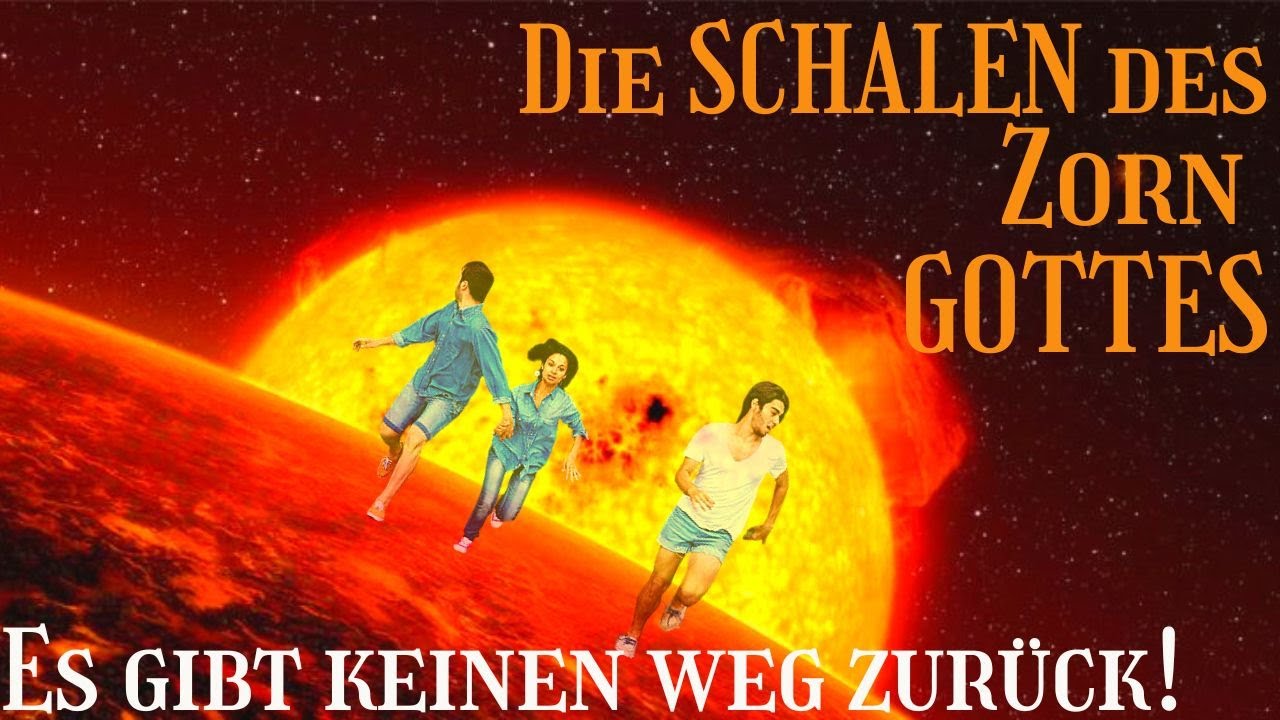 Die SIEBEN SCHALEN DES ZORN GOTTES: Wie werden sie wirklich geschehen? Offenbarung 16: Teil 1