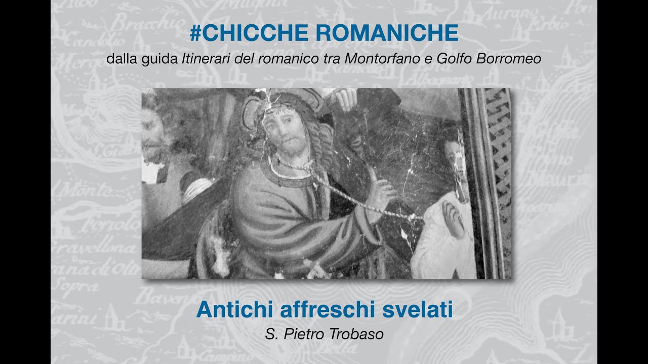 #chiccheromaniche 19. Antichi affreschi svelati. S. Pietro - Trobaso