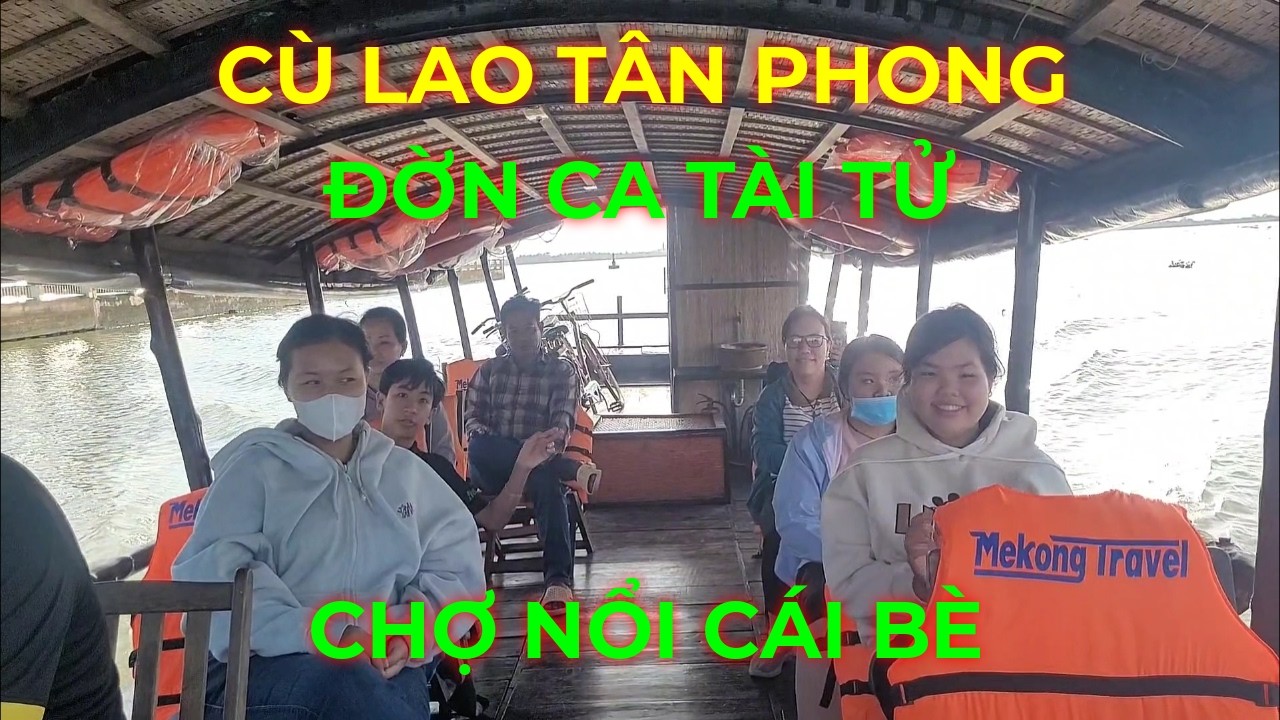 Khám phá Cù lao Tân Phong, đờn ca tài tử, Chợ nổi Cái Bè