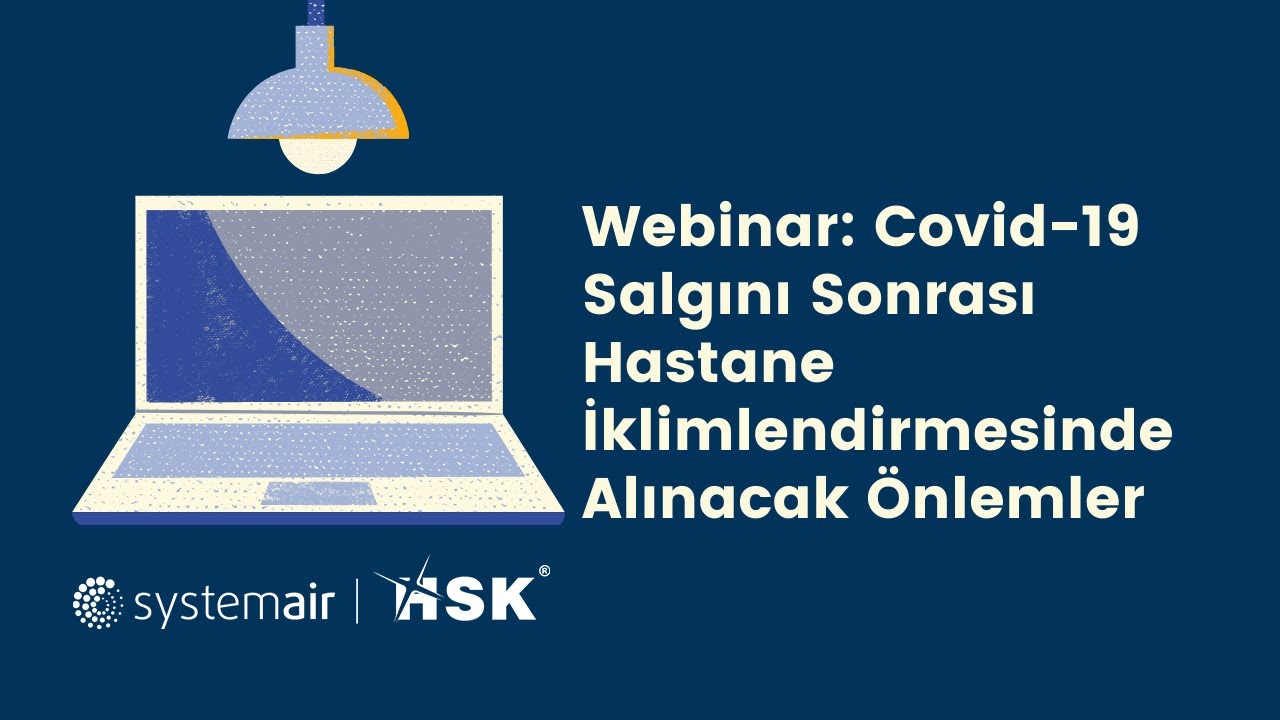 Webinar #1 | COVID-19 Salgını Sonrası Hastane İklimlendirmesinde Alınacak Önlemler