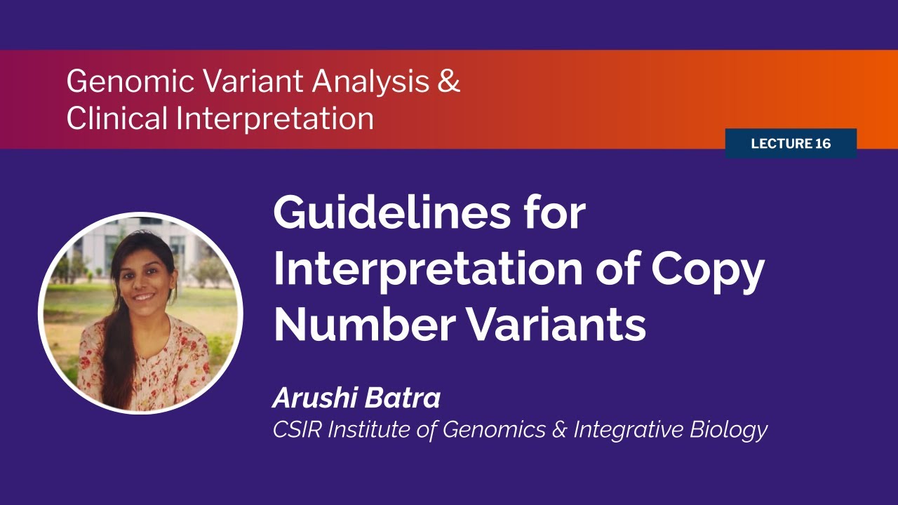 Guidelines for Interpretation of Copy Number Variants - Arushi Batra