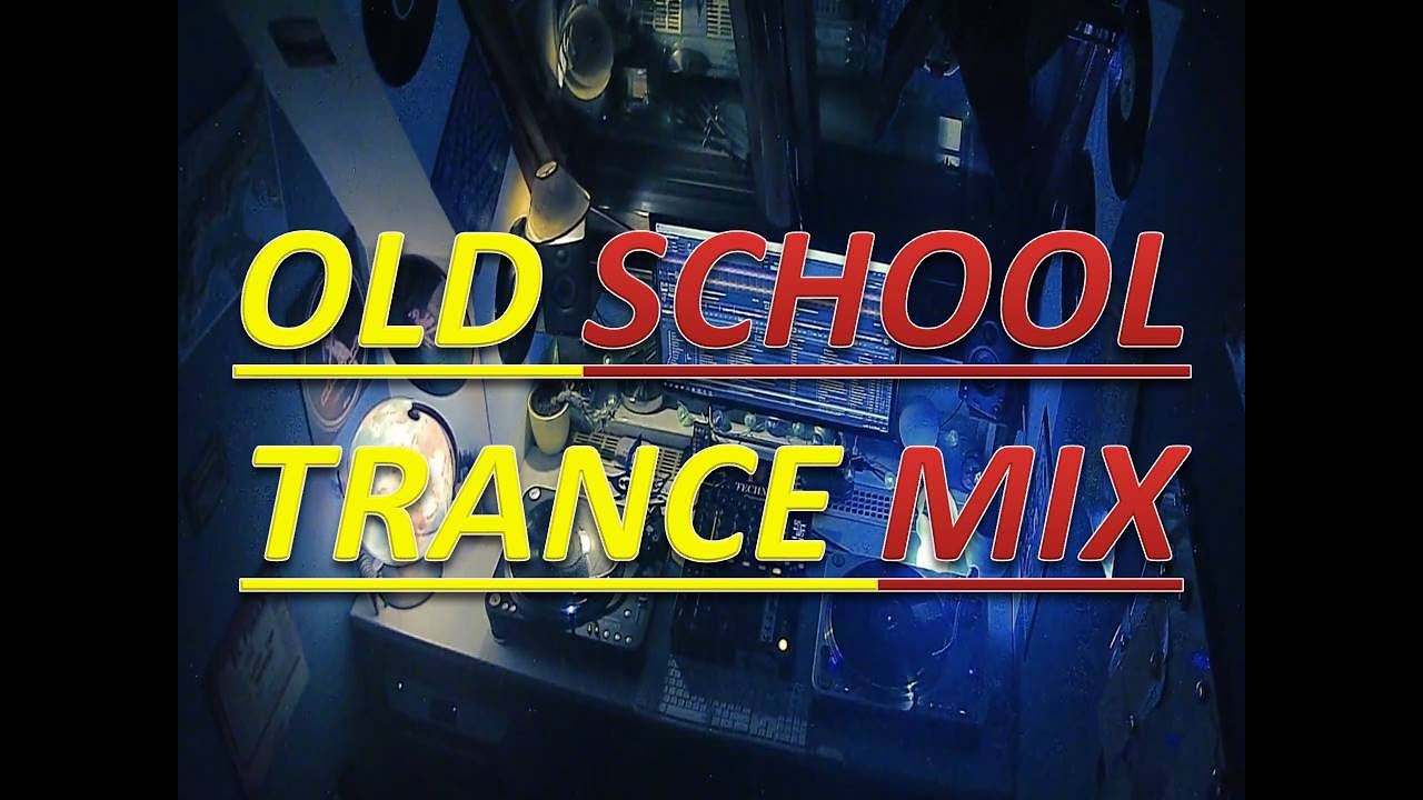 OLD SCHOOL TRANCE MIX