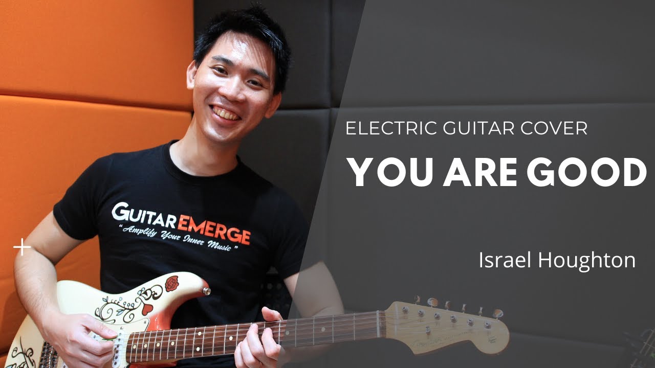 You Are Good - Israel Houghton (Electric Guitar Cover)