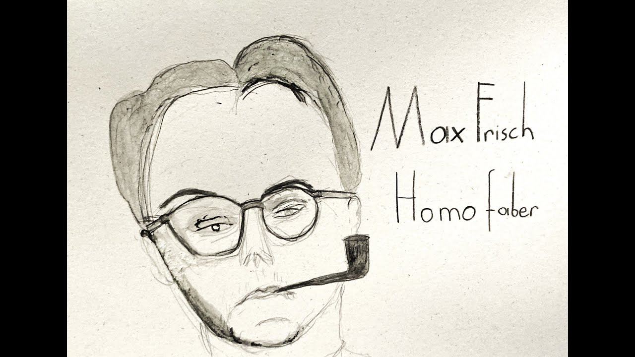 Max Frisch - Homo Faber