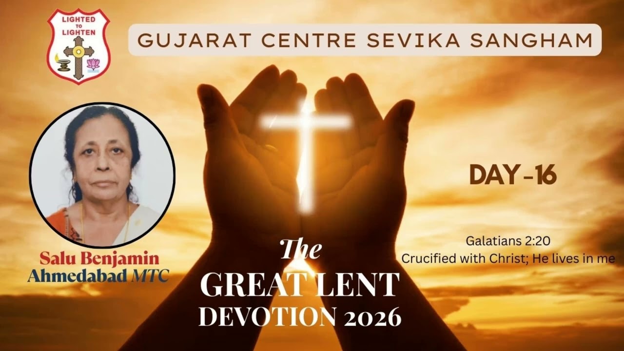 Great Lent Devotion Day 16 by Gujarat Centre Sevika Sanghom