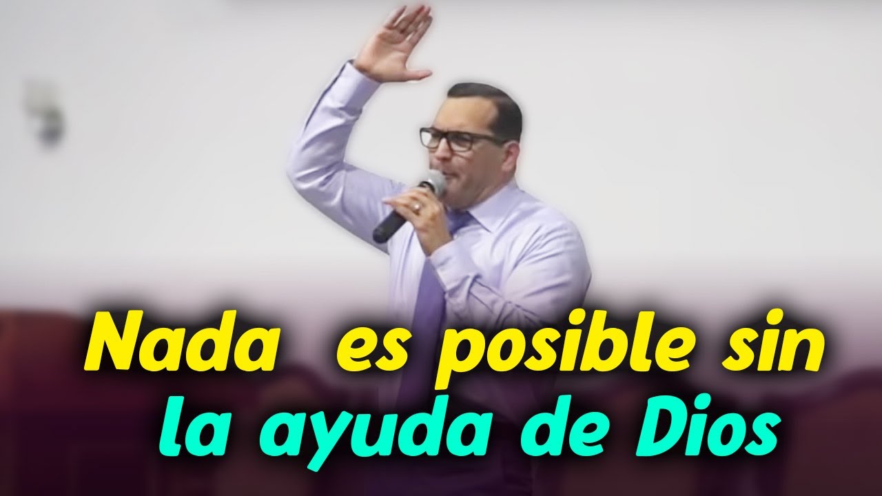 🔴Nada es posible sin la ayuda de Dios - Pastor David Gutiérrez