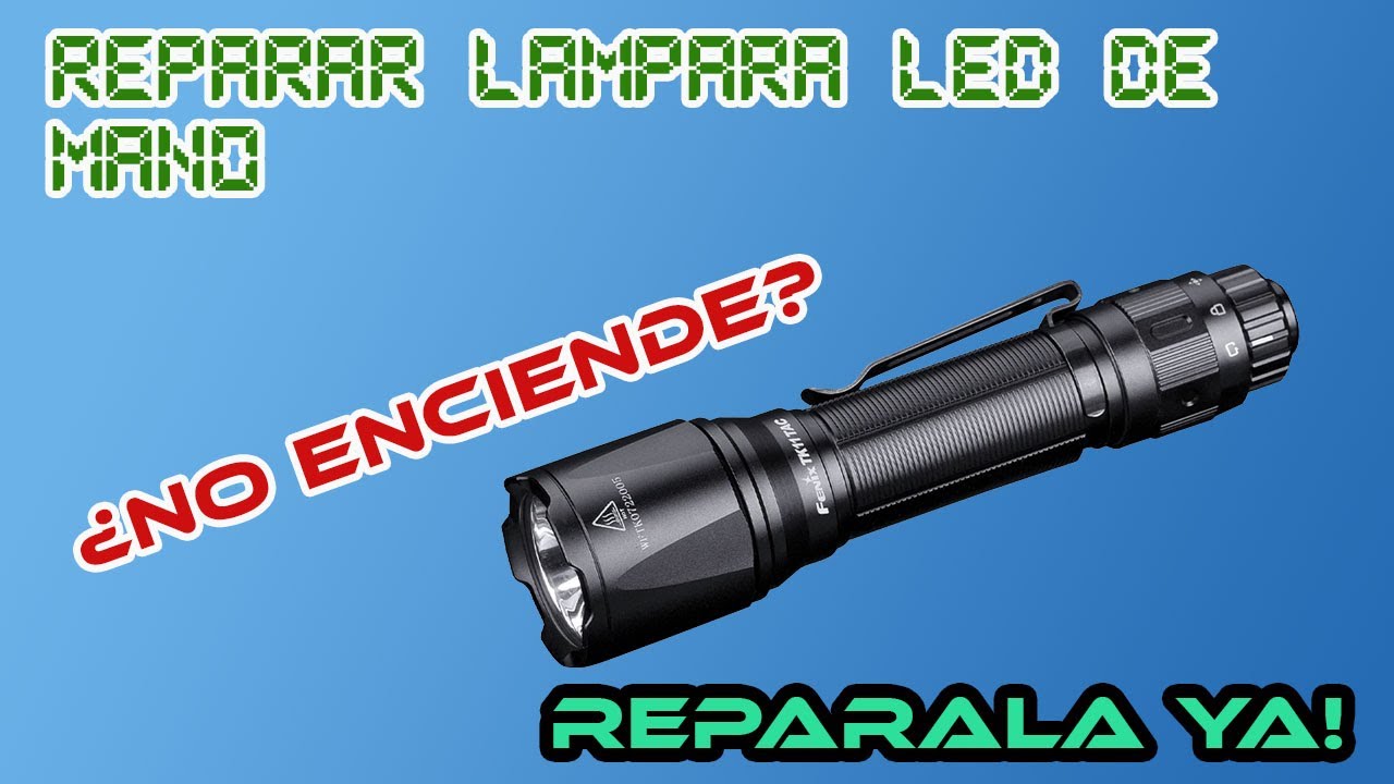 Reparar Lampara Led de mano