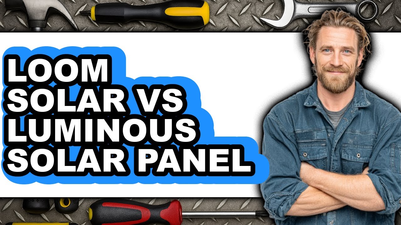 Loom Solar vs Luminous Solar Panel - Which Is Better?
