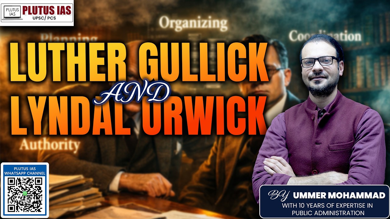 Luther Gullick & Lyndal Urwick | Public Administration Optional | By Ummer Sir | Plutus IAS