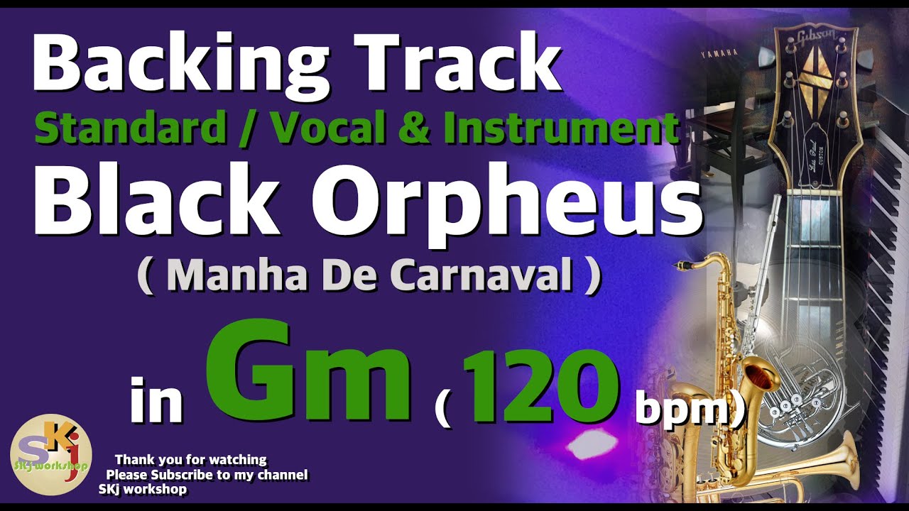 Black Orpheus (Manha De Carnaval) in Gm (120bpm) : Backing Track
