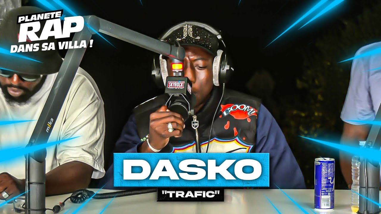 [EXCLU] Dasko - Trafic #PlanèteRap