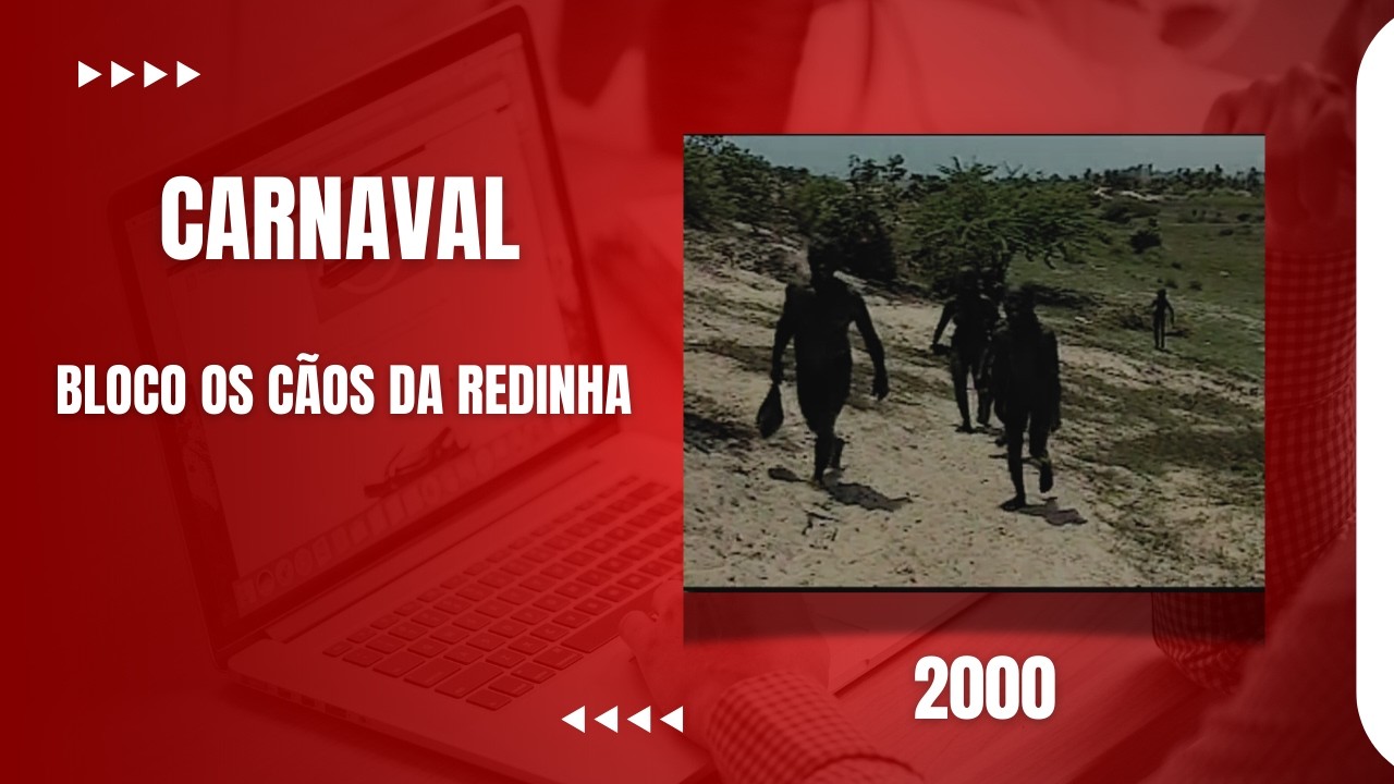 DO FUNDO DO BAÚ - CARNAVAL DA REDINHA BLOCOS OS CÃOS