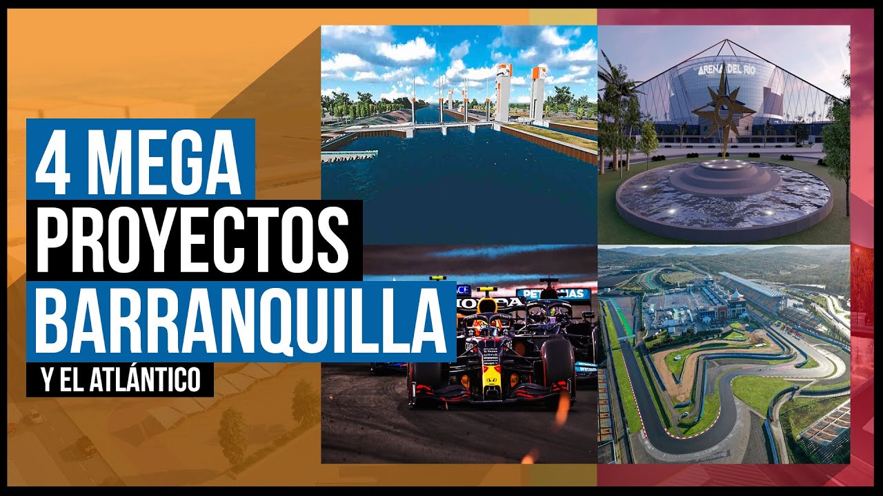 4 Megaproyectos Con Los Que Podría Contar Barranquilla y el Atlántico
